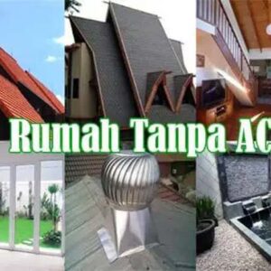 Rumah Sejuk Tanpa Ac