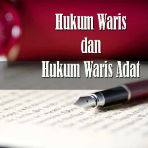 Hukum Waris dan Hukum Waris Adat