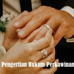 Pengertian Hukum Perkawinan