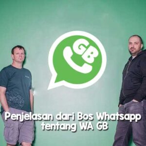 Penjelasan Bos Whatsapp tentang WA GB
