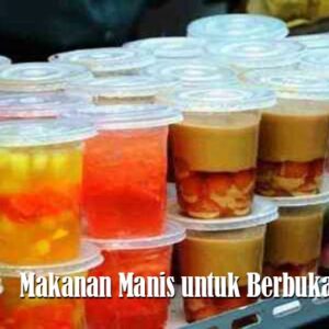 Makanan yang Manis untuk Berbuka Puasa