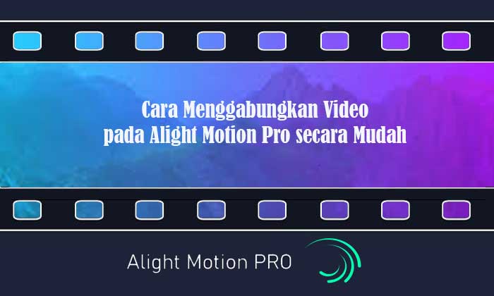 alight motion pro editing video